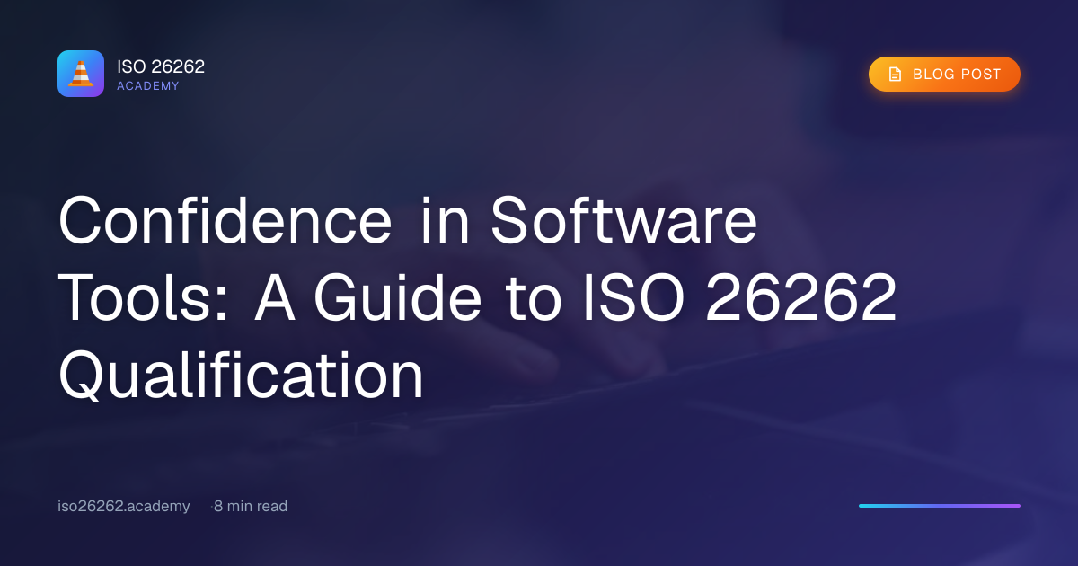 Confidence in Software Tools: A Guide t | ISO 26262 Academy